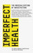 Imperfect Health: The Medicalization of Architecture - Agenda Bookshop