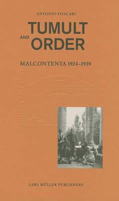 Tumult and Order: La Malcontenta: 1924 - 1939 - Agenda Bookshop