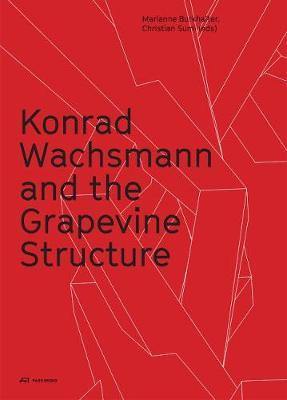 Konrad Wachsmann and the Grapevine Structure - Agenda Bookshop