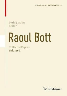 Raoul Bott: Collected Papers: Volume 1-5 - Agenda Bookshop