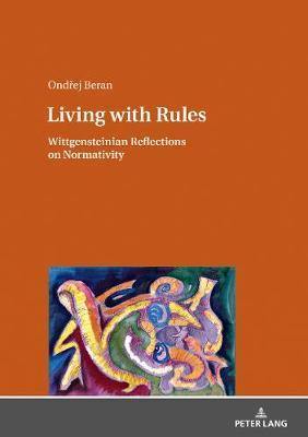 Living with Rules: Wittgensteinian Reflections on Normativity - Agenda Bookshop