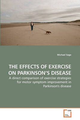 The Effects of Exercise on Parkinson''s Disease - Agenda Bookshop