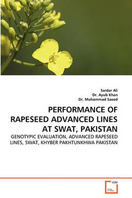 Performance of Rapeseed Advanced Lines at Swat, Pakistan - Agenda Bookshop