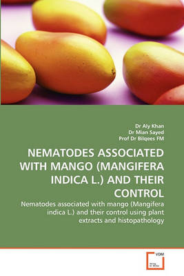 Nematodes Associated with Mango (Mangifera Indica L.) and Their Control - Agenda Bookshop