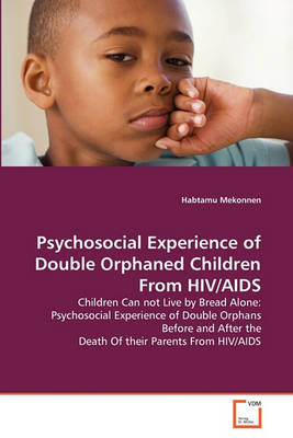 Psychosocial Experience of Double Orphaned Children from HIV/AIDS - Agenda Bookshop