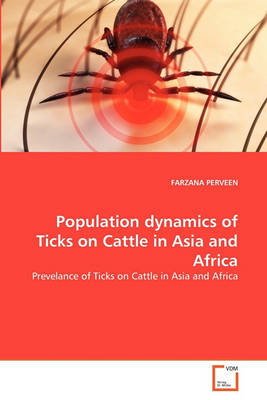 Population Dynamics of Ticks on Cattle in Asia and Africa - Agenda Bookshop