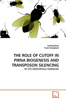 The Role of Cutoff in Pirna Biogenesis and Transposon Silencing - Agenda Bookshop