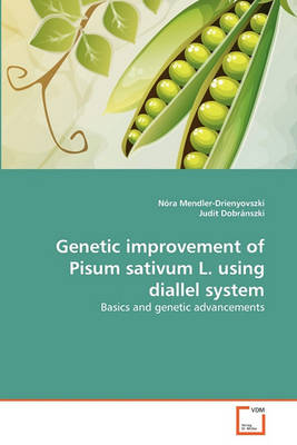 Genetic Improvement of Pisum Sativum L. Using Diallel System - Agenda Bookshop