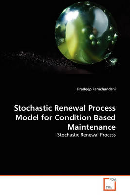 Stochastic Renewal Process Model for Condition Based Maintenance - Agenda Bookshop