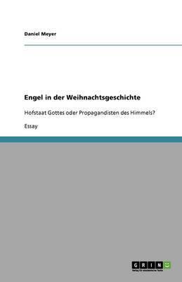 Engel in der Weihnachtsgeschichte: Hofstaat Gottes oder Propagandisten des Himmels? - Agenda Bookshop