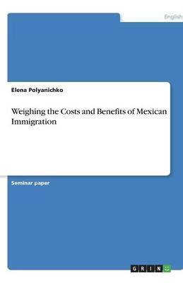 Weighing the Costs and Benefits of Mexican Immigration - Agenda Bookshop