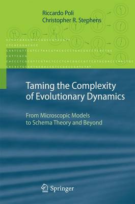 Taming the Complexity of Evolutionary Dynamics: From Microscopic Models to Schema Theory and Beyond - Agenda Bookshop