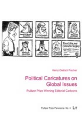 Political Caricatures on Global Issues: Pulitzer Prize Winning Editorial Cartoons - Agenda Bookshop