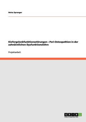 Kiefergelenkfunktionsstoerungen - Peri-Osteopathien in der zahnarztlichen Dysfunktionslehre - Agenda Bookshop