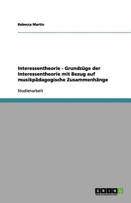 Interessentheorie - Grundzuge der Interessentheorie mit Bezug auf musikpadagogische Zusammenhange - Agenda Bookshop