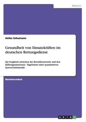 Gesundheit von Einsatzkraften im deutschen Rettungsdienst - Agenda Bookshop