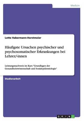 Haufigste Ursachen psychischer und psychosomatischer Erkrankungen bei Lehrer/-innen - Agenda Bookshop