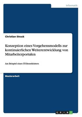 Konzeption Eines Vorgehensmodells Zur Kontinuierlichen Weiterentwicklung Von Mitarbeiterportalen - Agenda Bookshop