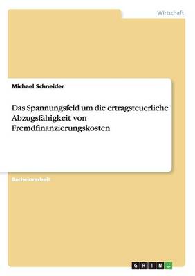 Das Spannungsfeld um die ertragsteuerliche Abzugsfahigkeit von Fremdfinanzierungskosten - Agenda Bookshop