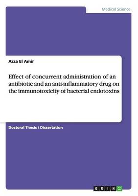 Effect of concurrent administration of an antibiotic and an anti-inflammatory drug on the immunotoxicity of bacterial endotoxins - Agenda Bookshop