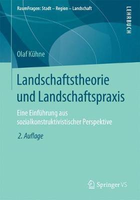 Landschaftstheorie Und Landschaftspraxis: Eine Einfuhrung Aus Sozialkonstruktivistischer Perspektive - Agenda Bookshop