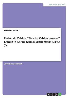 Rationale Zahlen: Welche Zahlen passen? Lernen in Knobelteams (Mathematik, Klasse 7) - Agenda Bookshop