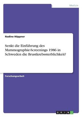 Senkt die Einfuhrung des Mammographie-Screenings 1986 in Schweden die Brustkrebssterblichkeit? - Agenda Bookshop