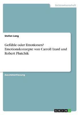 Gef hle Oder Emotionen? Emotionskonzepte Von Carroll Izard Und Robert Plutchik - Agenda Bookshop