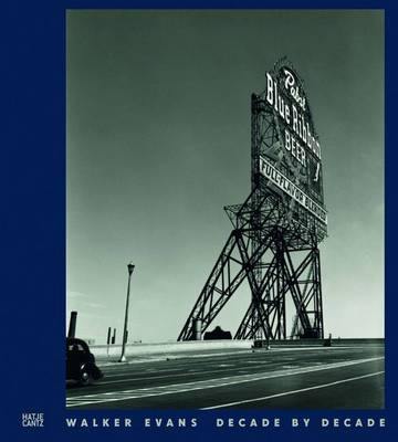 Walker Evans: Decade by Decade - Agenda Bookshop