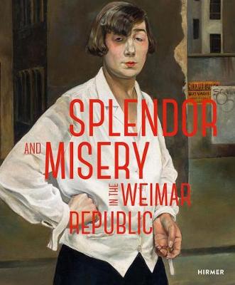 Splendor and Misery in the Weimar Republic: From Otto Dix to Jeanne Mannen - Agenda Bookshop