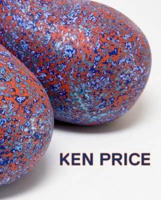 Ken Price Sculpture: A Retrospective - Agenda Bookshop