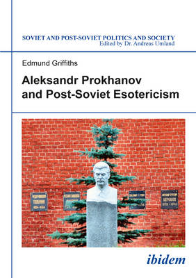 Aleksandr Prokhanov and Post-Soviet Esotericism - Agenda Bookshop