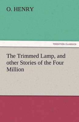 The Trimmed Lamp, and Other Stories of the Four Million - Agenda Bookshop