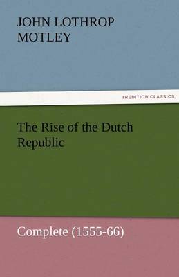 The Rise of the Dutch Republic - Complete (1555-66) - Agenda Bookshop