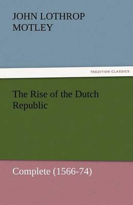 The Rise of the Dutch Republic - Complete (1566-74) - Agenda Bookshop