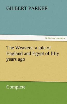 The Weavers: A Tale of England and Egypt of Fifty Years Ago - Complete - Agenda Bookshop