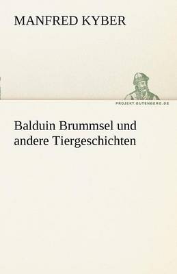 Balduin Brummsel Und Andere Tiergeschichten - Agenda Bookshop