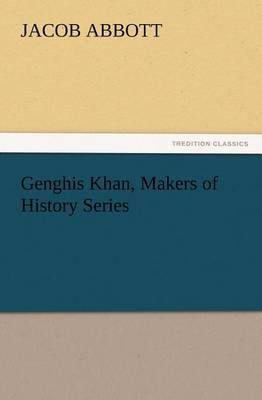 Genghis Khan, Makers of History Series - Agenda Bookshop