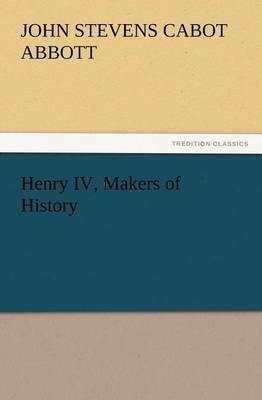 Henry IV, Makers of History - Agenda Bookshop