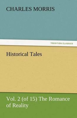 Historical Tales, Vol. 2 (of 15) the Romance of Reality - Agenda Bookshop