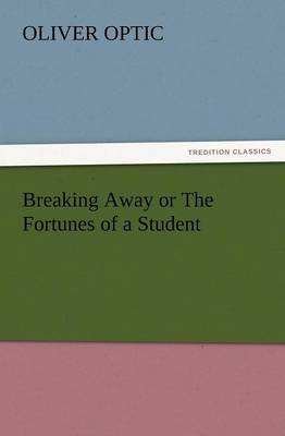 Breaking Away or the Fortunes of a Student - Agenda Bookshop