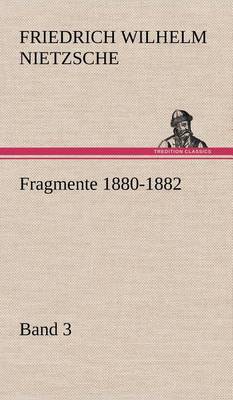 Fragmente 1880-1882, Band 3 - Agenda Bookshop