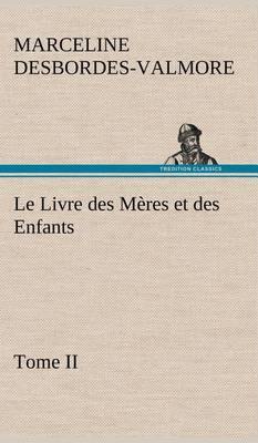 Le Livre Des M res Et Des Enfants, Tome II - Agenda Bookshop