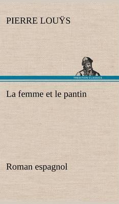 La Femme Et Le Pantin Roman Espagnol - Agenda Bookshop