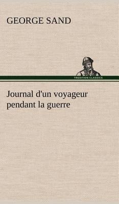 Journal d''Un Voyageur Pendant La Guerre - Agenda Bookshop