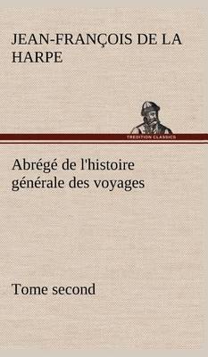 Abr g  de l''Histoire G n rale Des Voyages (Tome Second) - Agenda Bookshop