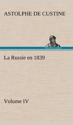 La Russie En 1839, Volume IV - Agenda Bookshop