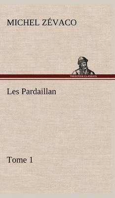 Les Pardaillan - Tome 01 - Agenda Bookshop