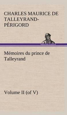 M moires Du Prince de Talleyrand, Volume II (of V) - Agenda Bookshop