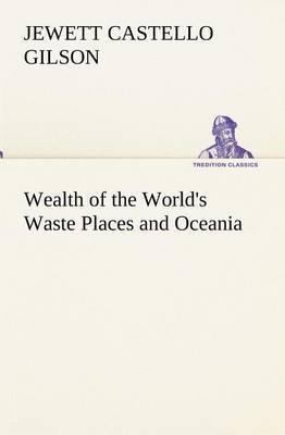 Wealth of the World''s Waste Places and Oceania - Agenda Bookshop